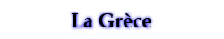 La Grèce