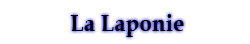 La Laponie